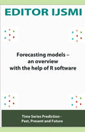 Forecasting Models - an Overview With The Help Of R Software - Paperback