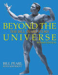 Beyond the Universe: The Bill Pearl Story - Paperback