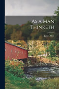 As a Man Thinketh [microform] - Paperback