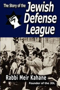 The Story of the Jewish Defense League by Rabbi Meir Kahane - Paperback