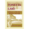Tonetta Lake, a Memoir of My Life in Brewster, New York and History of the Young Settlement Through World War II - Paperback
