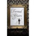 Formal Affairs - Hardcover