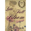 Love In Full Bloom - Paperback
