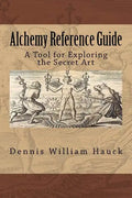 Alchemy Reference Guide: A Tool for Exploring the Secret Art - Paperback