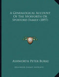 A Genealogical Account Of The Spofforth Or Spofford Family (1897) - Paperback