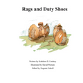 Rags and Duty Shoes - Paperback