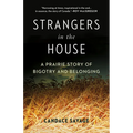 Strangers in the House: A Prairie Story of Bigotry and Belonging - Paperback