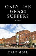 Only the Grass Suffers - Paperback