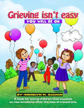 Grieving Isn't Easy, You Will Be OK: A book for young children that touches on new emotions after the loss of a loved one. - Paperback