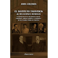 El Instituto Tavistock de Relaciones Humanas: La formación de la decadencia moral, espiritual, cultural, política y económica de los Estados Unidos de - Paperback