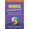 Diagnosis Made Easier: Principles and Techniques for Mental Health Clinicians - Paperback