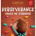 Perseverance Makes Me Stronger: Social Emotional Book for Kids about Self-confidence, Managing Frustration, Self-esteem and Growth Mindset Suitable fo - Hardcover