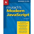Murach's Modern JavaScript: Beginner to Pro - Paperback