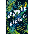 Seaweed Rising - Hardcover