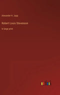 Robert Louis Stevenson: in large print - Hardcover