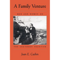 A Family Venture: Men and Women on the Southern Frontier - Paperback