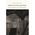 Articulating Reasons: An Introduction to Inferentialism - Paperback