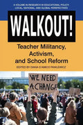 Walkout!: Teacher Militancy, Activism, and School Reform - Paperback