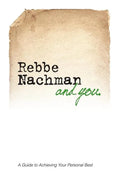 Rebbe Nachman and You: How the wisdom of Rebbe Nachman of Breslov can change your life - Paperback