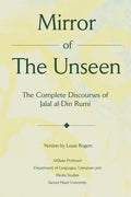 Mirror Of The Unseen: The Complete Discourses of Jalal al-Din Rumi - Paperback