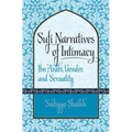 Sufi Narratives of Intimacy: Ibn 'Arabī, Gender, and Sexuality - Paperback