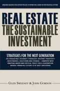 Real Estate: The Sustainable Investment: Strategies for the Next Generation - Paperback