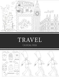 Travel Coloring Book: 8.5x11" 100 pages, 47 Coloring pages, Inspirational Quotes, Coloring Book for Adults, Women, Men, Teenagers, Girls and - Paperback