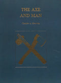 The Axe and Man: The History of Man's Early Technology as Exemplified by His Axe - Paperback