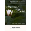 Marrow of Flame: Poems of the Spiritual Journey (2nd ed.) - Paperback