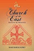 The Church of the East: Apostolic & Orthodox - Paperback