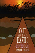 Out of the Earth: Civilization and the Life of the Soil - Paperback