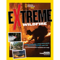 Extreme Wildfire: Smoke Jumpers, High-Tech Gear, Survival Tactics, and the Extraordinary Science of Fire - Paperback
