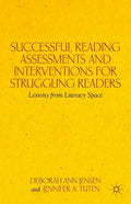 Successful Reading Assessments and Interventions for Struggling Readers: Lessons from Literacy Space - Paperback