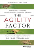 The Agility Factor: Building Adaptable Organizations for Superior Performance - Hardcover