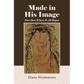 Made in His Image: Part One: Where It All Began - Paperback