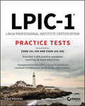 Lpic-1 Linux Professional Institute Certification Practice Tests: Exam 101-500 and Exam 102-500 - Paperback