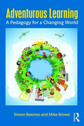 Adventurous Learning: A Pedagogy for a Changing World - Paperback