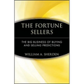 The Fortune Sellers: The Big Business of Buying and Selling Predictions - Paperback