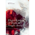 Elegiac Love and Death in Vergil's Aeneid - Hardcover