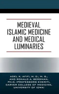 Medieval Islamic Medicine and Medical Luminaries - Hardcover