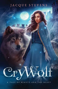 Cry Wolf: A Tale of Beauty and the Beast - Paperback