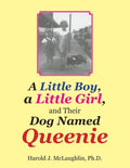 A Little Boy, a Little Girl, and Their Dog Named Queenie - Paperback
