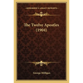 The Twelve Apostles (1904) - Paperback