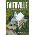 Faithville: A Community Changed - Paperback