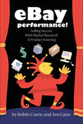eBay Performance! Selling Success with Market Research and Product Sourcing - Paperback