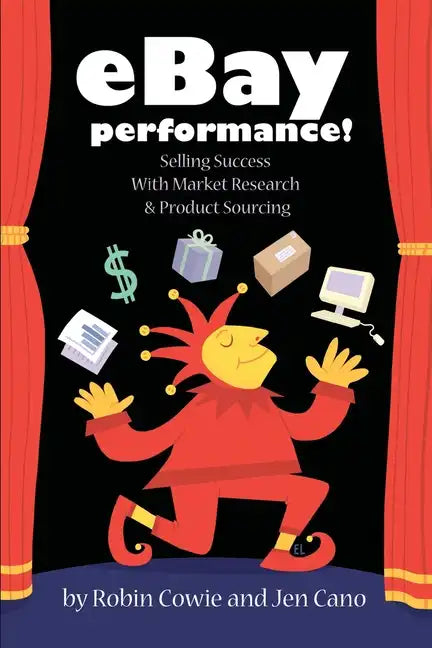 eBay Performance! Selling Success with Market Research and Product Sourcing - Paperback