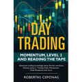 Day Trading: Momentum, Level 2 and Reading the Tape - Paperback