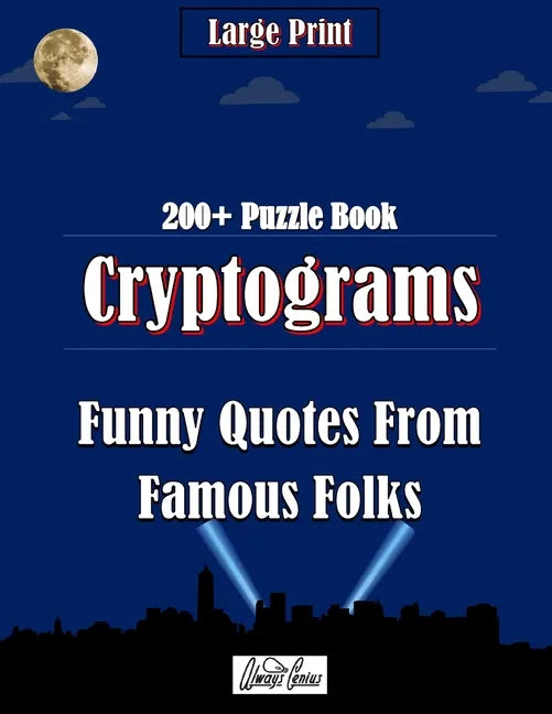 Cryptograms Puzzle Book: Funny Quotes From Famous Folks - Paperback