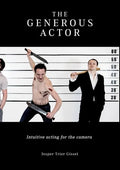The Generous Actor: Intuitive acting for the camera - Paperback