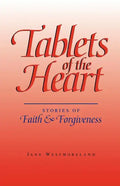 Tablets of the Heart: Stories of Faith & Forgiveness - Paperback